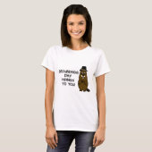 Groundhog Day tidings to you! T-Shirt (Front Full)