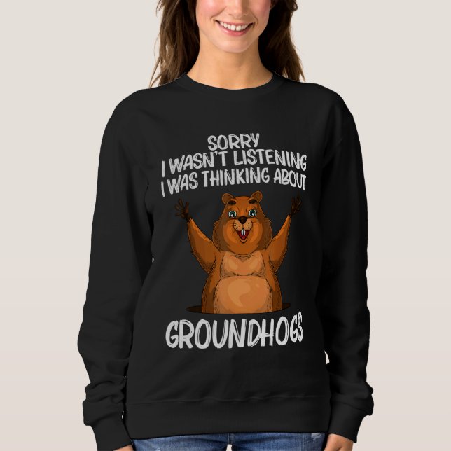 Groundhog For Men Women Woodchuck Rodent Animal _2 Sweatshirt (Front)