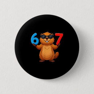 Groundhog Six Seven Drip 67 Meme Funny 6-7 Groundh Button