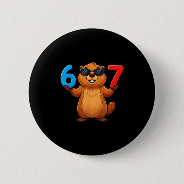 Groundhog Six Seven Drip 67 Meme Funny 6-7 Groundh Button (Front)
