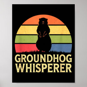 Groundhog Whisperer Funny Animal Lover Poster