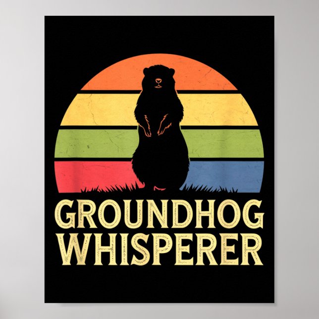 Groundhog Whisperer Funny Animal Lover  Poster (Front)