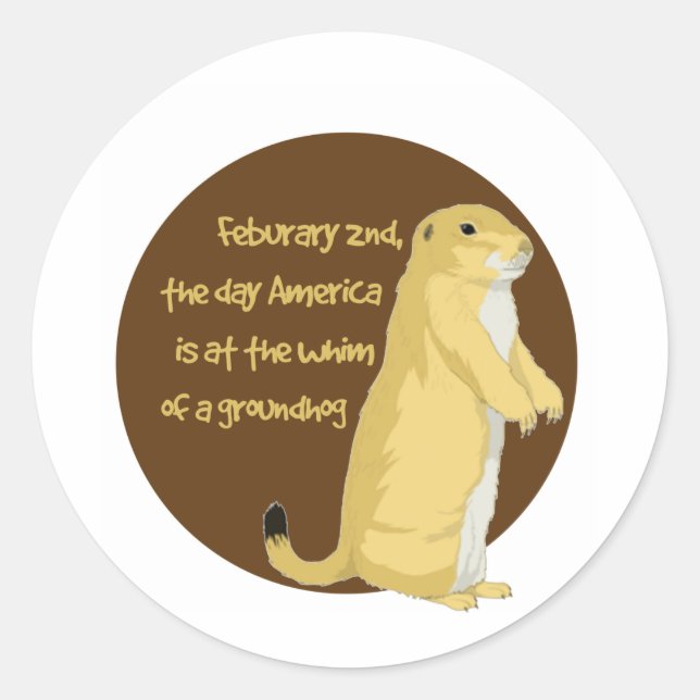 Groundhog's Day Classic Round Sticker (Front)
