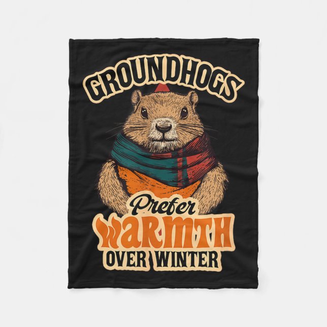 Groundhogs Prefer Warmth Over Winter Cozy February Fleece Blanket (Front)