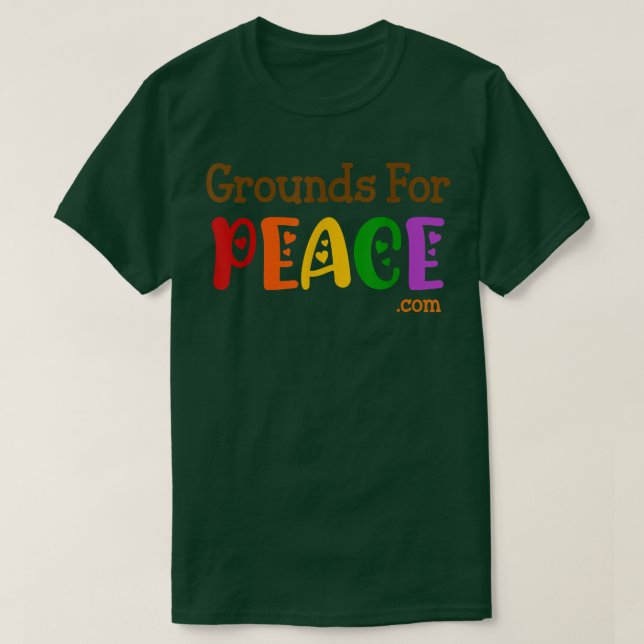 Grounds For Peace Rainbow Coffee Grounds art  T-Shirt (Design Front)