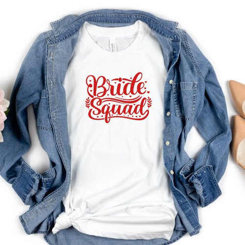 Group Bachelorette Bride Squad Red Letters  T_Shirt