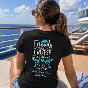 Group Custom Event Friends That Cruise Together  T-Shirt