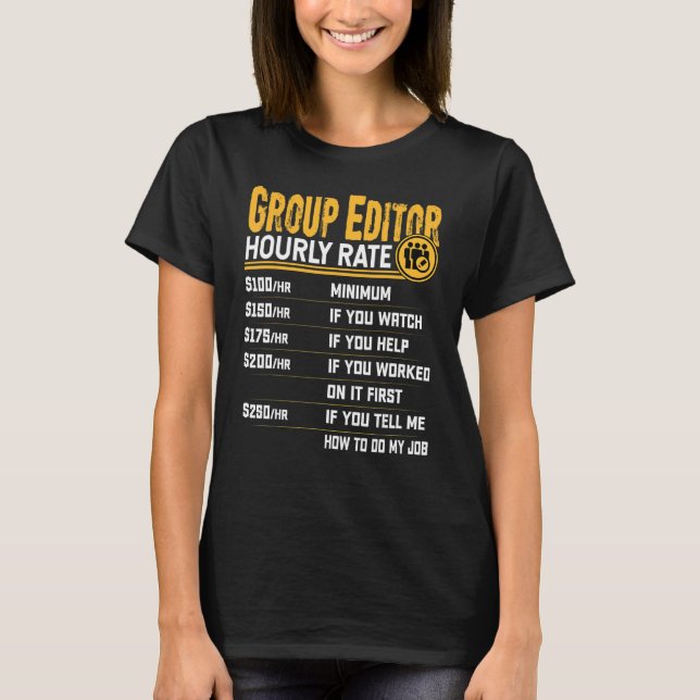Group Editor Hourly Rate   Group Writer Editor T-Shirt (Front)