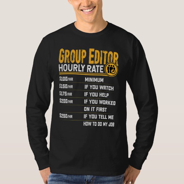 Group Editor Hourly Rate   Group Writer Editor T-Shirt (Front)