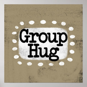Group Hug Poster Wall Art