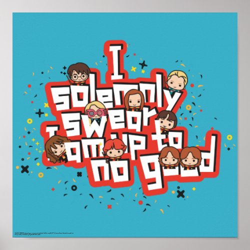 Group I SOLEMNLY SWEAR THAT I AM UP TO NO GOOD Poster
