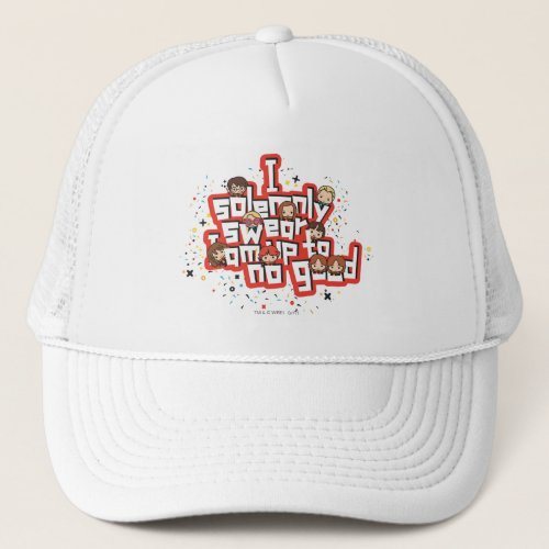 Group I SOLEMNLY SWEAR THAT I AM UP TO NO GOODâ Trucker Hat
