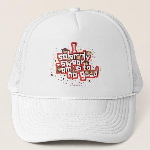 Group I SOLEMNLY SWEAR THAT I AM UP TO NO GOOD Trucker Hat