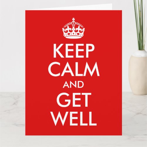 Group Keep Calm and Get Well Card