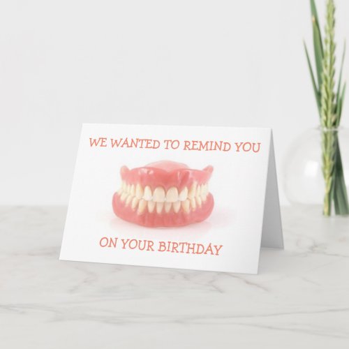 GROUP OVER THE HILL SENDS FALSE TEETH REMINDER CARD