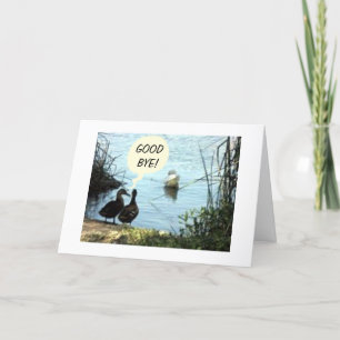 GROUP SAYS WHAT'S SO "GOOD" ABOUT "GOOD BYE?" CARD