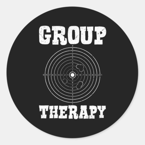 Group Therapy Pro Guns Owner Shooting Range Target Classic Round Sticker