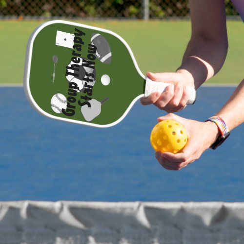 Group Therapy Starts Now Green Black Typography Pickleball Paddle