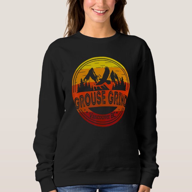 Grouse Grind Vancouver Bc Canada Hiking Trail Moun Sweatshirt (Front)