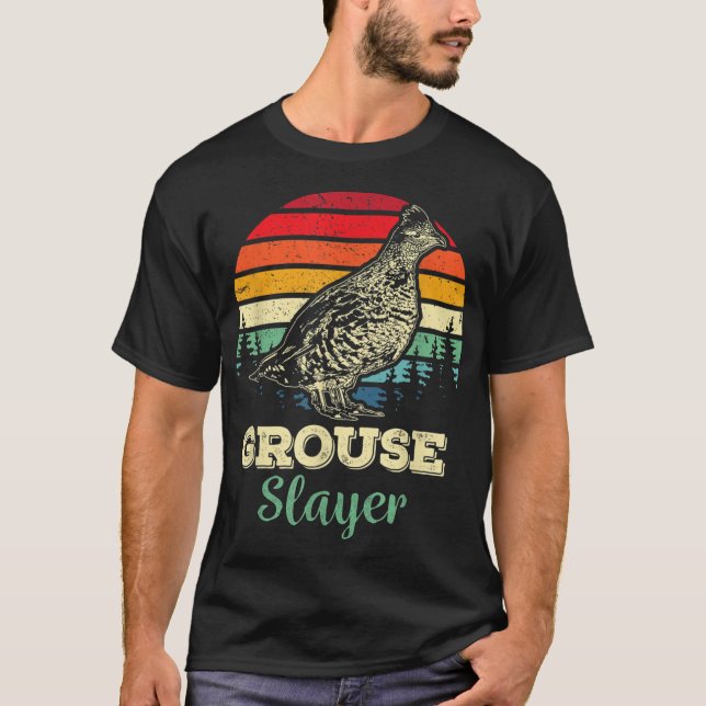 Grouse Slayer Funny Ruffed Grouse Bird Hunting Hun T-Shirt (Front)