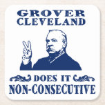 Grover Cleveland Coaster<br><div class="desc">Grover Cleveland Does It Non-Consecutive</div>