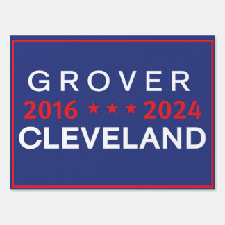 Grover Cleveland Yard Sign