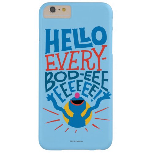 Grover Hello Barely There iPhone 6 Plus Case