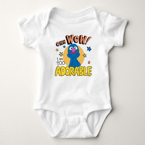 Grover  I Am Too Adorable Baby Bodysuit