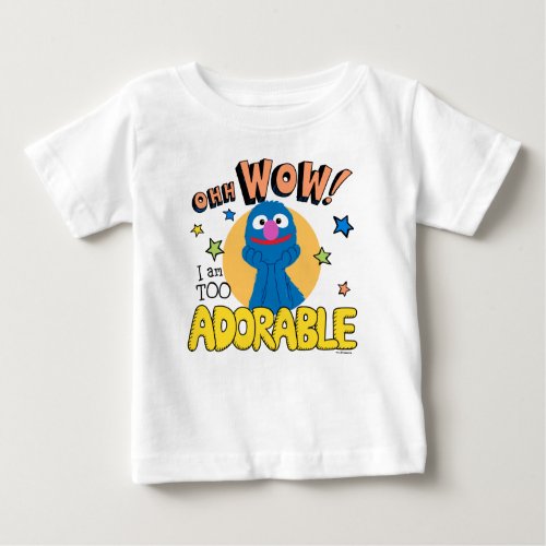 Grover  I Am Too Adorable Baby T_Shirt