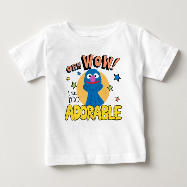 Grover | I Am Too Adorable Baby T-Shirt (Front)