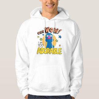 Grover | I Am Too Adorable Hoodie