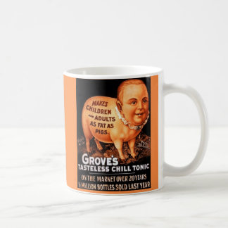 Groves Tonic makes children and adults fat as pigs Coffee Mug