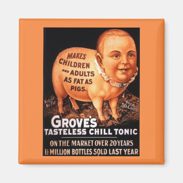 Groves Tonic makes children and adults fat as pigs Magnet (Front)