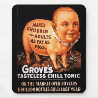 Groves Tonic makes children and adults fat as pigs Mouse Pad