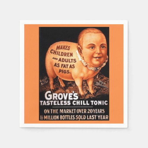 Groves Tonic makes children and adults fat as pigs Paper Napkins