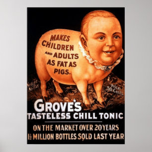 Groves Tonic makes children and adults fat as pigs Poster