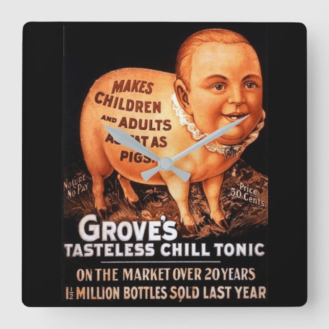 Groves Tonic makes children and adults fat as pigs Square Wall Clock (Front)