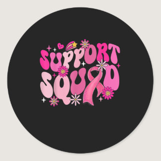 Grovy Support Squad Breast Cancer Awareness Pink F Classic Round Sticker