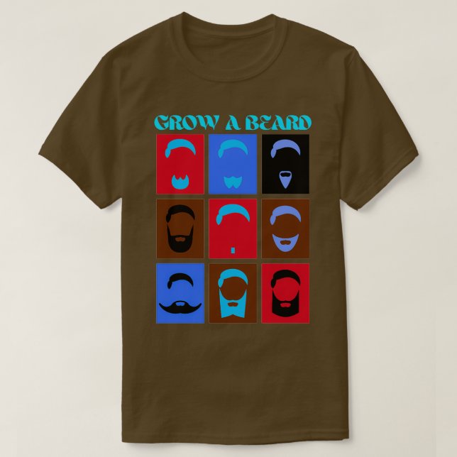 Grow a Beard 4 T-Shirt (Design Front)