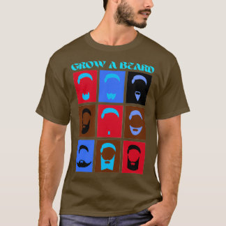 Grow a Beard 4 T-Shirt