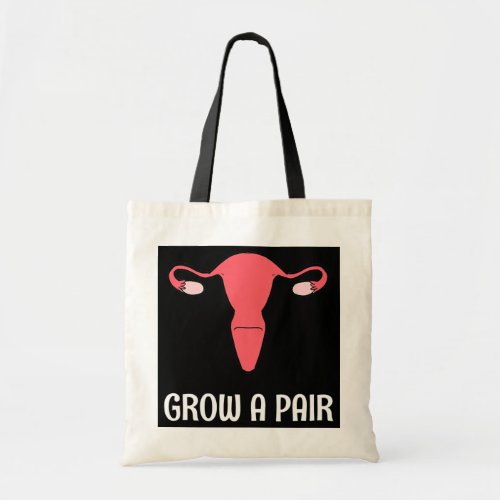 Grow A Pair Cool Gyne and Doctor  Tote Bag
