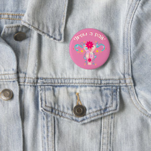 Grow A Pair - Feminist Empowered Women's Rights Button
