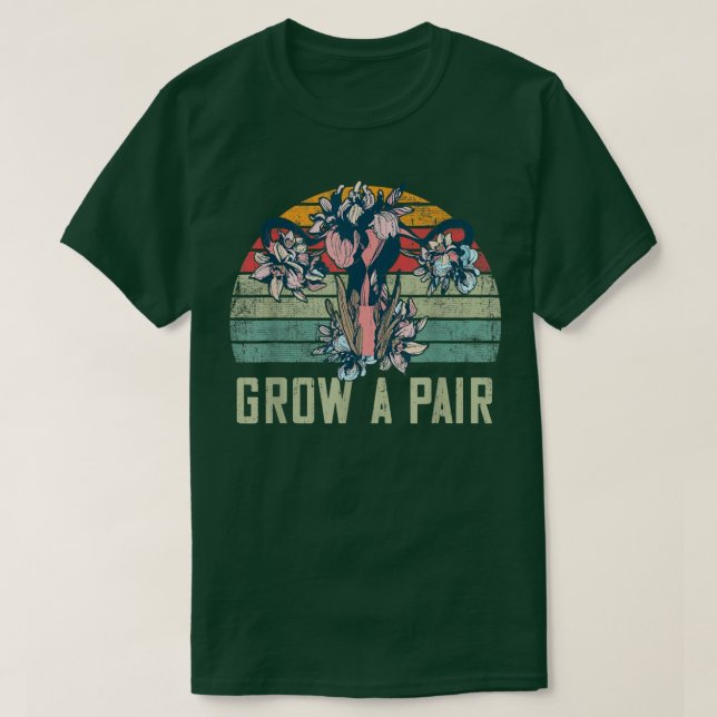 Grow A Pair Uterus Pro Choice Feminist Womens Righ T-Shirt (Design Front)