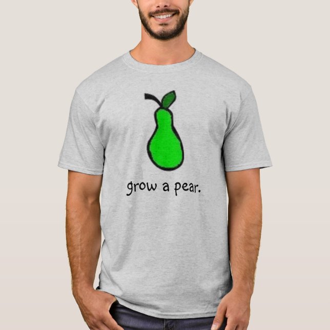 grow a pear T-Shirt (Front)