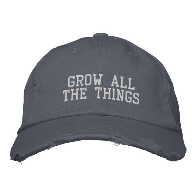 Grow All The Things Gardener Embroidered Baseball Cap (Front)