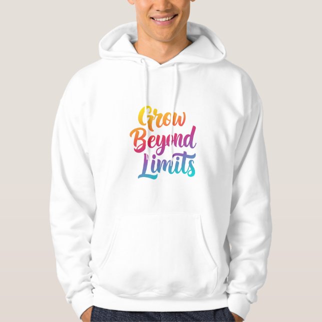Grow Beyond Limits Motivational Quote Unisex Fit Hoodie (Front)