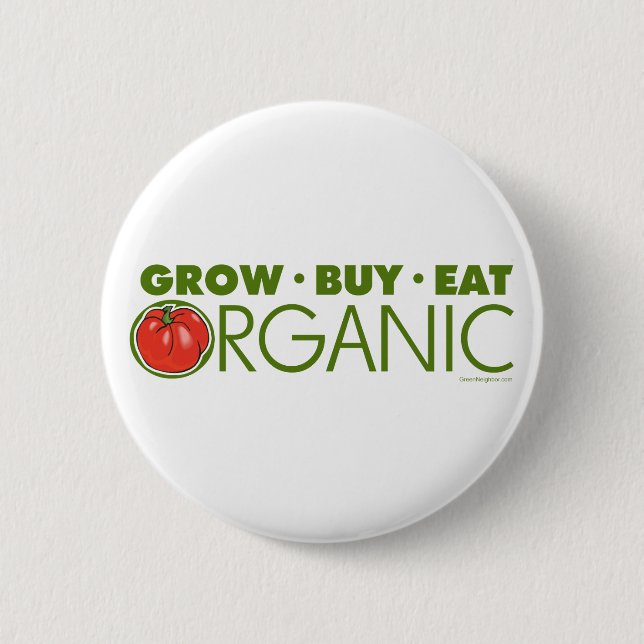 Grow, Buy, Eat Organic Button (Front)