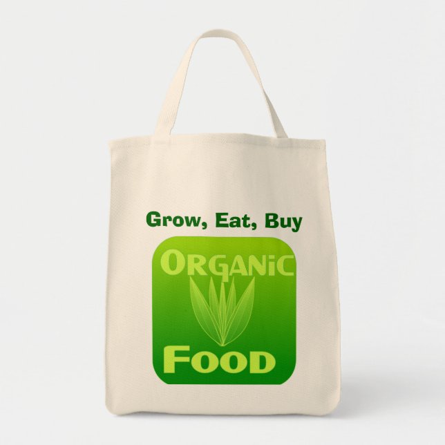 Grow, Eat, Buy organic food bag (Front)