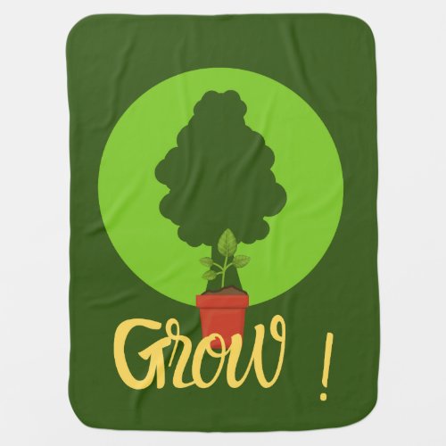 Grow  _ Get big soon Baby Blanket