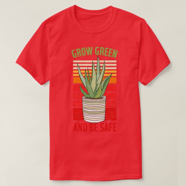 Grow Green And Safe  T-Shirt (Design Front)